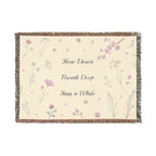 Slow Down, Breathe Deep, Stay a While Woven Blanket
