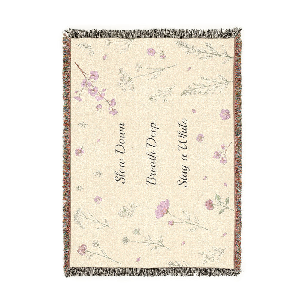 Slow Down, Breathe Deep, Stay a While Woven Blanket