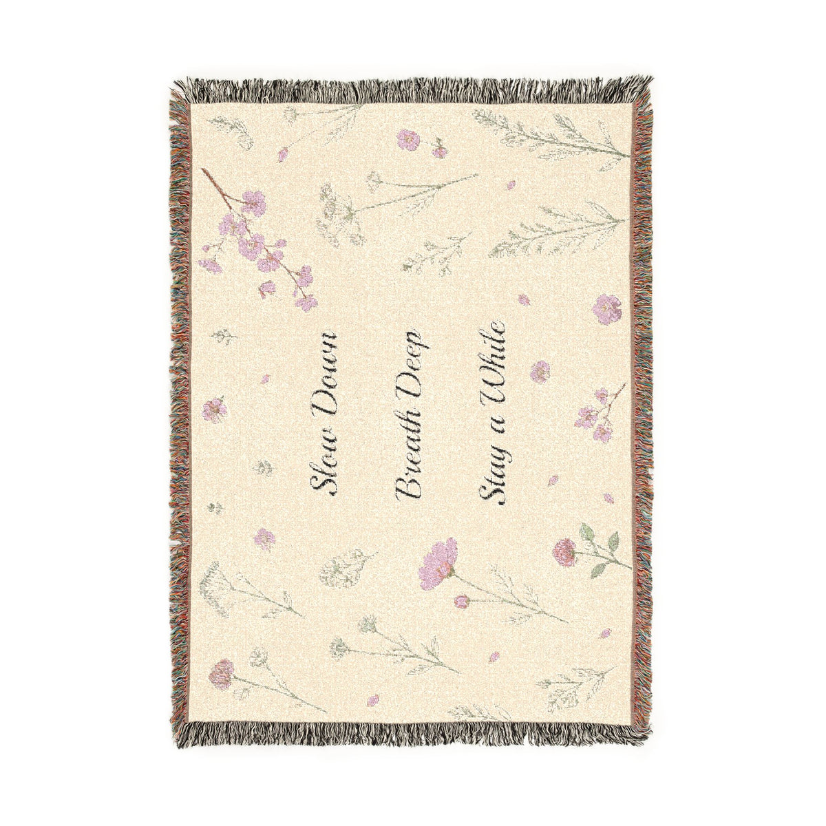 Slow Down, Breathe Deep, Stay a While Woven Blanket